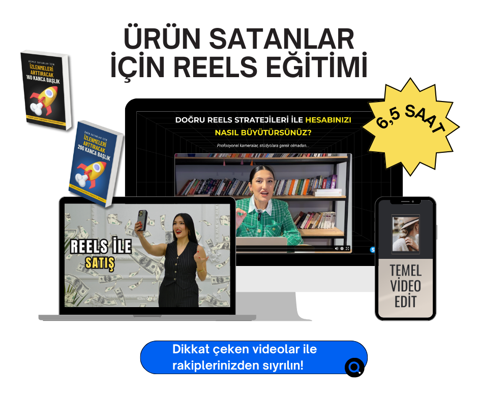 Ürün Satanlar için Reels Eğitimi